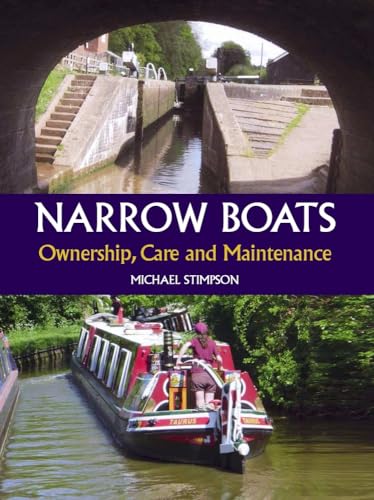 

Narrow Boats: Ownership, Care and Maintenance