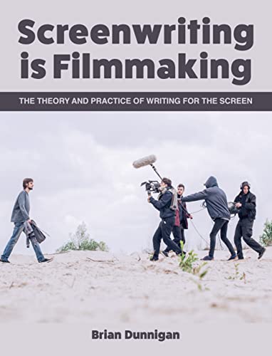 Stock image for Screenwriting Is Filmmaking : The Theory and Practice of Writing for the Screen for sale by Better World Books