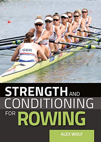 9781785007415: Strength and Conditioning for Rowing
