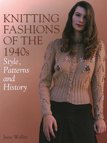 Beispielbild fr Knitting Fashions of the 1940S zum Verkauf von Blackwell's