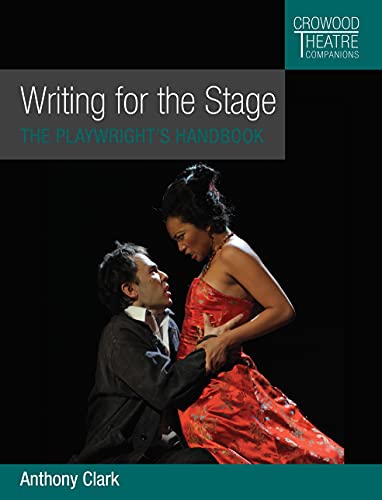 Beispielbild fr Writing for the Stage: The Playwright's Handbook (Crowood Theatre Companions) zum Verkauf von WorldofBooks