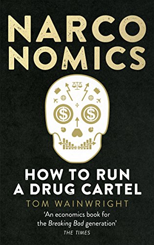 9781785030420: Narconomics: How To Run a Drug Cartel [Lingua inglese]