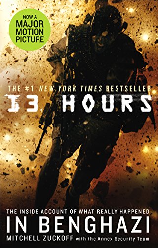 Stock image for 13 Hours: The explosive inside story of how six men fought off the Benghazi terror attack for sale by ThriftBooks-Atlanta