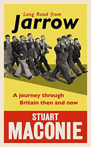 Imagen de archivo de Long Road from Jarrow: A journey through Britain then and now a la venta por WorldofBooks