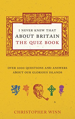 Beispielbild fr I Never Knew That About Britain: The Quiz Book: Over 1000 questions and answers about our glorious isles zum Verkauf von WorldofBooks