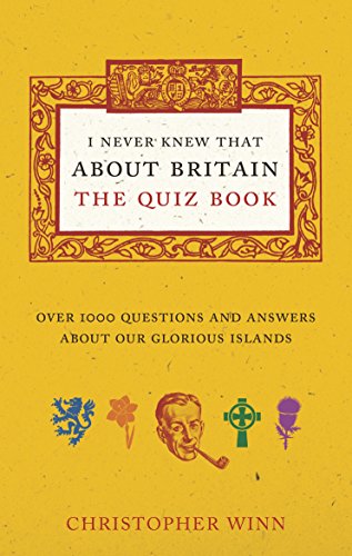 9781785031038: I Never Knew That About Britain: The Quiz Book: Over 1000 questions and answers about our glorious isles [Idioma Ingls]