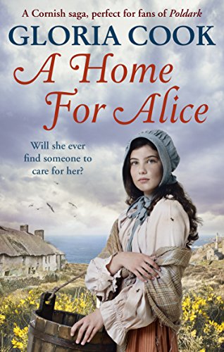 Stock image for A Home for Alice: A gritty, heartwarming family saga for fans of Poldark for sale by WorldofBooks