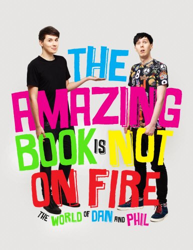 Imagen de archivo de The amazing book is not on fire : the world of Dan and Phil a la venta por Book Express (NZ)