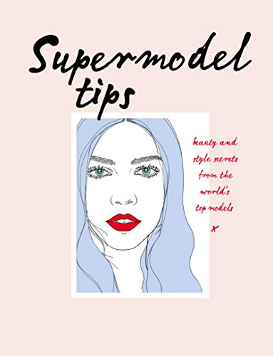 Stock image for Supermodel Tips for sale by Blackwell's