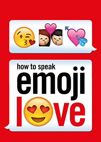 Beispielbild fr How to Speak Emoji Love zum Verkauf von WorldofBooks