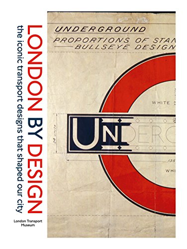 Beispielbild fr London by Design: The Iconic Transport Designs that Shaped our City zum Verkauf von WorldofBooks