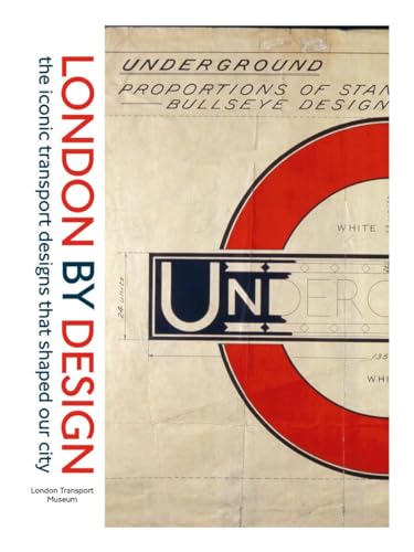 Stock image for London by Design: The Iconic Transport Designs that Shaped our City for sale by WorldofBooks