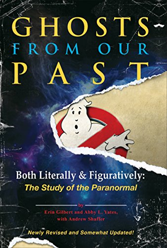Imagen de archivo de Ghosts from Our Past: Both Literally and Figuratively: The Study of the Paranormal a la venta por WorldofBooks