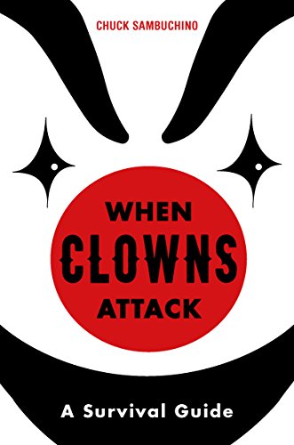 Stock image for When Clowns Attack: Chuck Sambuchino for sale by WorldofBooks