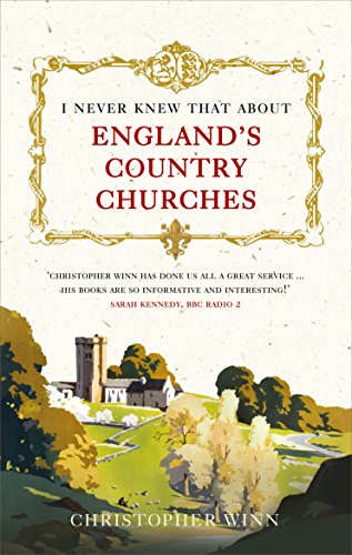 Stock image for I Never Knew That About England's Country Churches for sale by WorldofBooks