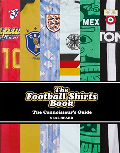 Beispielbild fr The Football Shirts Book: The Connoisseur's Guide zum Verkauf von WorldofBooks