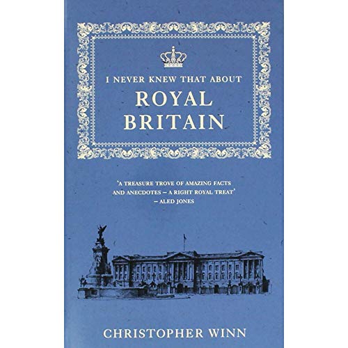 Stock image for i never new that about royal britain A Treasure Trove about Facts and anecdotes for sale by The London Bookworm