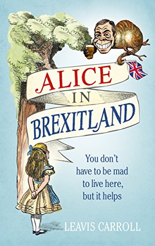 Beispielbild fr Alice in Brexitland zum Verkauf von Wonder Book