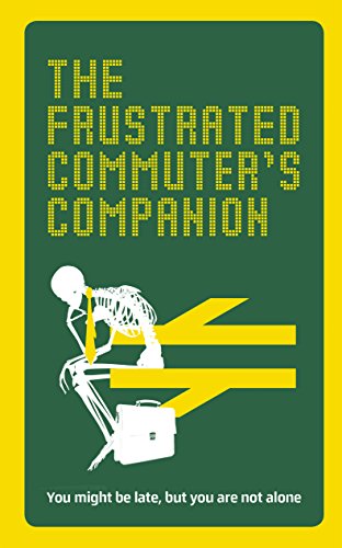 Stock image for The Frustrated Commuters Companion: A survival guide for the bored and desperate for sale by WorldofBooks