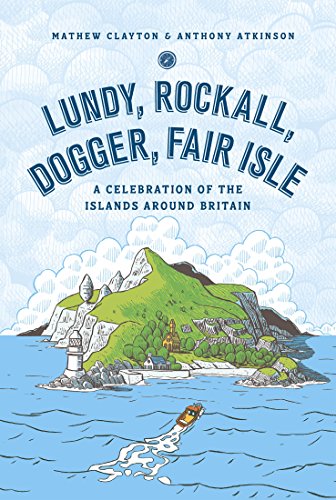 Stock image for Lunday, Rockall, Dogger, Fair Isle : A Celebration of the Islands Around Britain for sale by Better World Books Ltd