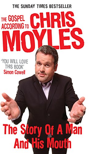 Stock image for The Gospel According to Chris Moyles: The Story of a Man and His Mouth for sale by WorldofBooks