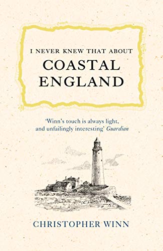 Beispielbild fr I Never Knew That About Coastal England zum Verkauf von WorldofBooks