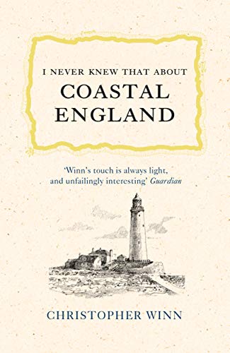 Stock image for I Never Knew That About Coastal England for sale by Goldstone Books