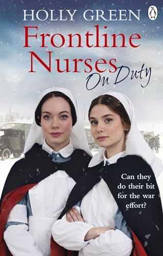 Stock image for Frontline Nurses on Duty : A Moving and Emotional Historical Novel for sale by Better World Books