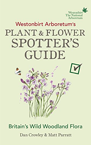 Beispielbild fr Westonbirt Arboretums Plant and Flower Spotters Guide zum Verkauf von AwesomeBooks