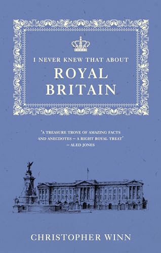 Beispielbild fr I Never Knew That About Royal Britain zum Verkauf von WorldofBooks