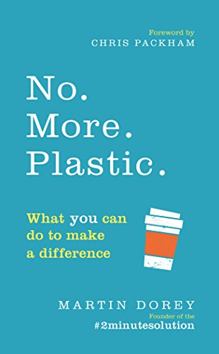 Imagen de archivo de No. More. Plastic.: What you can do to make a difference " the #2minutesolution a la venta por AwesomeBooks