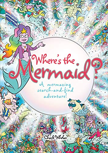Imagen de archivo de Where's the Mermaid: A Mermazing Search-And-Find Adventure a la venta por ThriftBooks-Atlanta