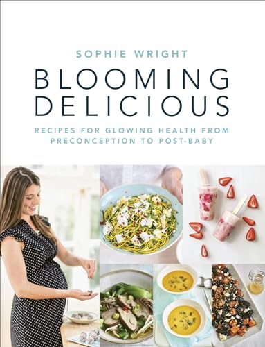 Beispielbild fr Blooming Delicious: Your Pregnancy Cookbook " from Conception to Birth and Beyond zum Verkauf von WorldofBooks