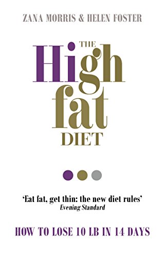 Stock image for The High Fat Diet : How to Lose 10 Lb in 14 Days for sale by Better World Books