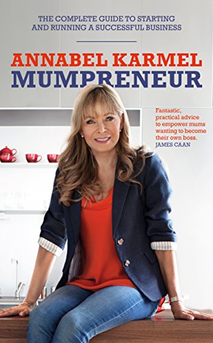 9781785040221: Mumpreneur: The complete guide to starting and running a successful business