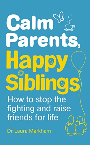 Imagen de archivo de Calm Parents, Happy Siblings a la venta por Blackwell's
