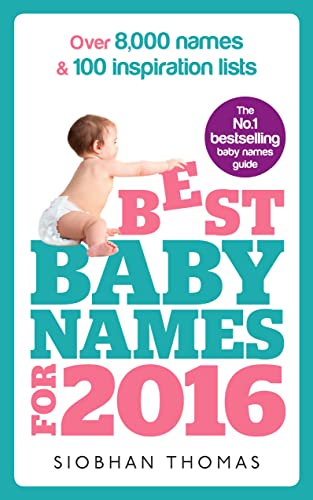 9781785040337: Best Baby Names for 2016: Over 8,000 names & 100 inspiration lists