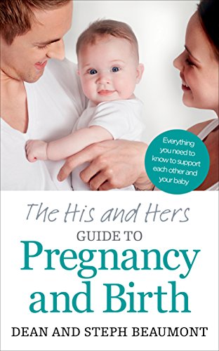 Imagen de archivo de The His and Hers Guide to Pregnancy and Birth a la venta por Better World Books: West