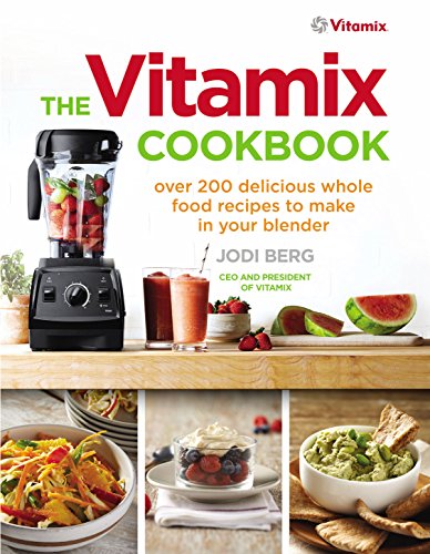 Stock image for The Vitamix Cookbook: Over 200 delicious whole food recipes to make in your blender for sale by WorldofBooks