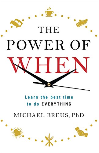 Imagen de archivo de The Power of When: Learn the Best Time to do Everything a la venta por WorldofBooks