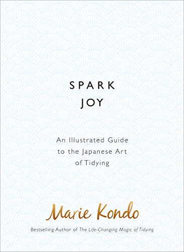 Stock image for Spark Joy: An Illustrated Guide to the Japanese Art of Tidying for sale by WorldofBooks