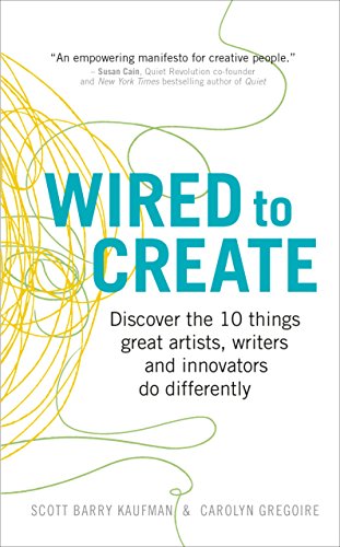 9781785040641: Wired to Create: Discover the 10 things great artists, writers and innovators do differently