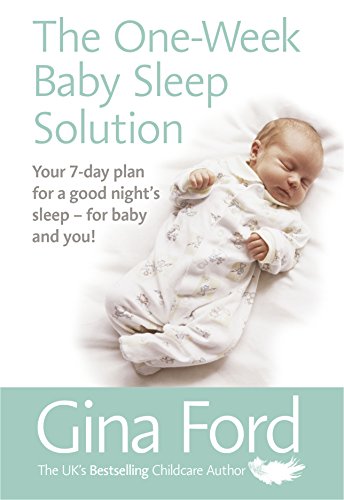 Imagen de archivo de The One-Week Baby Sleep Solution: Your 7 day plan for a good nights sleep " for baby and you! a la venta por WorldofBooks