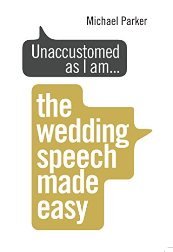 Beispielbild fr Unaccustomed as I am.: The Wedding Speech Made Easy zum Verkauf von WorldofBooks