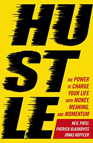 Stock image for Hustle: The power to charge your life with money, meaning and momentum for sale by WorldofBooks