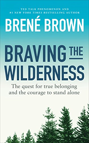 Imagen de archivo de Braving the Wilderness: The quest for true belonging and the courage to stand alone a la venta por Half Price Books Inc.