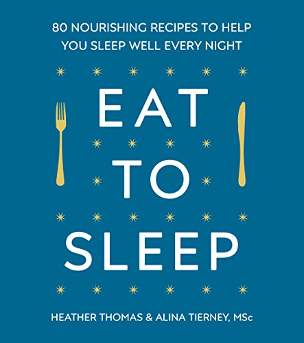 Stock image for Eat to Sleep : 80 Nourishing Recipes to Help You Sleep Well Every Night for sale by Better World Books Ltd