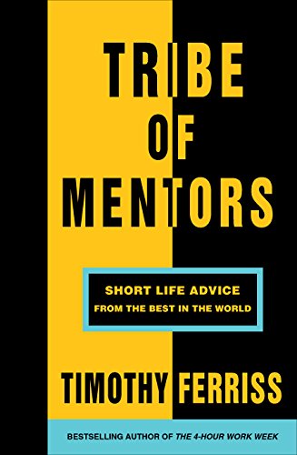 Imagen de archivo de Tribe of Mentors: Short Life Advice from the Best in the World a la venta por WorldofBooks