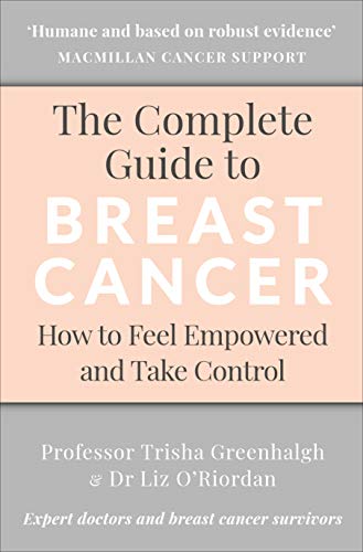 9781785041877: The Complete Guide to Breast Cancer: How to Feel Empowered and Take Control
