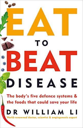 9781785042157: Eat to Beat Disease: The Body’s Five Defence Systems and the Foods that Could Save Your Life